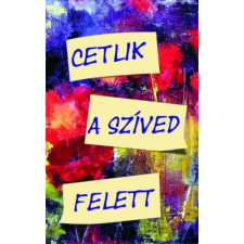  Cetlik a szíved felett regény