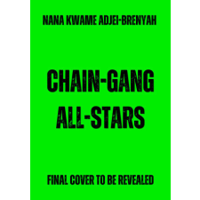  Chain-Gang All-Stars – Nana Kwame Adjei-Brenyah idegen nyelvű könyv