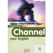  Channel your English Upper-Intermediate Teacher's Book idegen nyelvű könyv