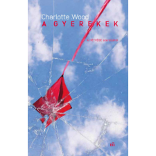 Charlotte Wood - A gyerekek regény