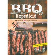Chefparade Kft. BBQ Expedíció - Felfedezőút a lassú tűzön-füstön sütés világában (2. kiadás) gasztronómia