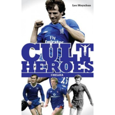  Chelsea Cult Heroes – Leo Moynihan idegen nyelvű könyv