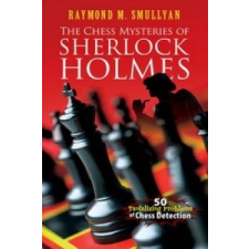  Chess Mysteries of Sherlock Holmes – Raymond M Smullyan idegen nyelvű könyv