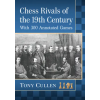  Chess Rivals of the 19th Century – Tony Cullen