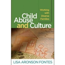  Child Abuse and Culture – Lisa Aronson Fontes idegen nyelvű könyv