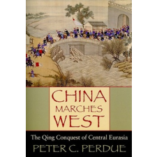  China Marches West – Peter C Perdue idegen nyelvű könyv