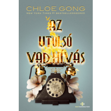 Chloe Gong - Az utolsó vad hívás - Titkos Sanghaj-sorozat egyéb könyv