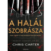 Chris Carter - A halál szobrásza