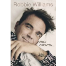 Chris Heath Robbie Williams - Csak őszintén... gyermek- és ifjúsági könyv