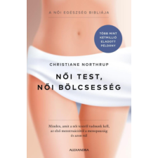 Christiane Northrup - Női test, női bölcsesség egyéb könyv