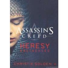 Christie Golden Eretnekség [Assassin's Creed könyv, Christie Golden] regény