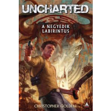 Christopher Golden UNCHARTED: A NEGYEDIK LABIRINTUS regény