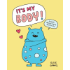 Chronicle Books It's My Body! | GRAVEL ELISE