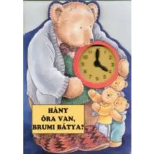 Ciceró Hány óra van, Brumi bátya? gyermek- és ifjúsági könyv