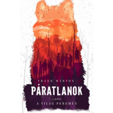 Ciceró Könyvkiadó Kft, Frank Márton -A világ peremén - Páratlanok 1. gyermek- és ifjúsági könyv