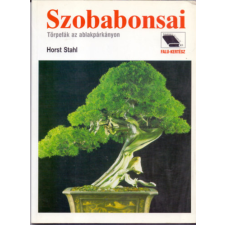 Ciceró Könyvstúdió Kft. Szobabonsai (Törpefák az ablakpárkányon) - Horst Stahl antikvárium - használt könyv