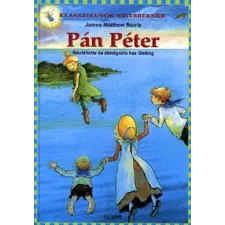 Ciceró Könyvstúdió KLASSZIKUSOK FIATALOKNAK - PÁN PÉTER gyermek- és ifjúsági könyv
