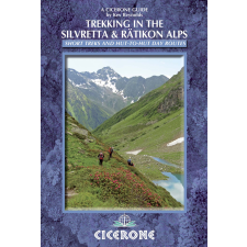 Cicerone Press Trekking in the Silvretta and Ratikon Alps Cicerone túrakalauz, útikönyv - angol egyéb könyv