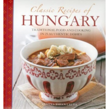  Classic Recipes of Hungary – Silvena Johan Lauta idegen nyelvű könyv