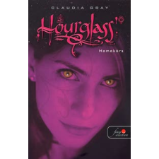 Claudia Gray HOURGLASS - HOMOKÓRA gyermek- és ifjúsági könyv