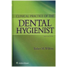  Clinical Practice of the Dental Hygienist – Esther M. Wilkins idegen nyelvű könyv