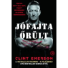 Clint Emerson Jófajta őrült