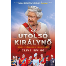 Clive Irving Az utolsó királynő (BK24-191460) történelem