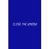  Close the Window! (digitális licenc)