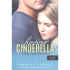 Colleen Hoover Finding Cinderella - Helló, Hamupipőke! (Reménytelen 2.5) - puha kötés regény