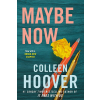 Colleen Hoover - Maybe Now