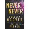 Colleen Hoover, Tarryn Fisher - Never Never - Soha, de soha 1-2-3.