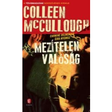 Colleen McCullough MEZÍTELEN VALÓSÁG regény
