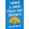 Colleen Oakley - Tanner és Louise majdnem igaz története