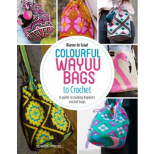  Colourful Wayuu Bags to Crochet – Rianne de Graaf idegen nyelvű könyv