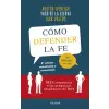  COMO DEFENDER LA FE SIN LEVANTAR LA VOZ – Ivereigh,Austen,Cierva,Yago de la,Valero,Jack (Kemény kötésű)