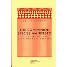  Companion Species Manifesto – Donna J. Haraway idegen nyelvű könyv