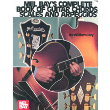  Complete Book of Guitar Chords, Scales, and Arpeggios – William Bay idegen nyelvű könyv