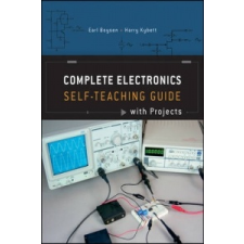 Complete Electronics Self-Teaching Guide with Projects – Earl Boysen,Harry Kybett idegen nyelvű könyv