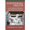 Conciliar Press Universal Truth | Lawrence R. Farley