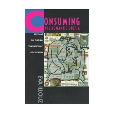  Consuming the Romantic Utopia – Illouz idegen nyelvű könyv