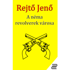 CONTENT 2 CONNECT A Néma Revolverek Városa szépirodalom