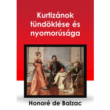 CONTENT 2 CONNECT Kurtizánok tündöklése és nyomorúsága szépirodalom