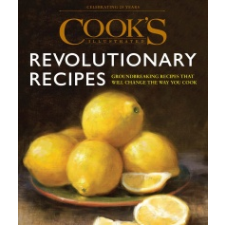  Cook's Illustrated Revolutionary Recipes – America's Test Kitchen idegen nyelvű könyv