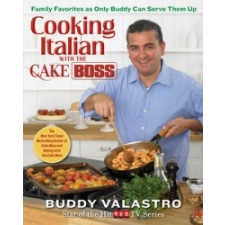  Cooking Italian with the Cake Boss – Buddy Valastro idegen nyelvű könyv