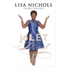 Cor Leonis Kiadó Lisa Nichols - Janet Switzer: JólLét most életmód, egészség