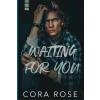 Cora Rose Romance Waiting For You (Kniha)
