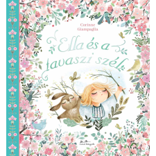 Corinne Giampaglia - Ella és a tavaszi szél gyermek- és ifjúsági könyv