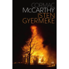 Cormac McCarthy MCCARTHY, CORMAC - ISTEN GYERMEKE