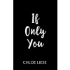 Cornerstone If Only You | Chloe Liese