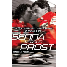 Cornerstone Senna Versus Prost | Malcolm Folley egyéb könyv